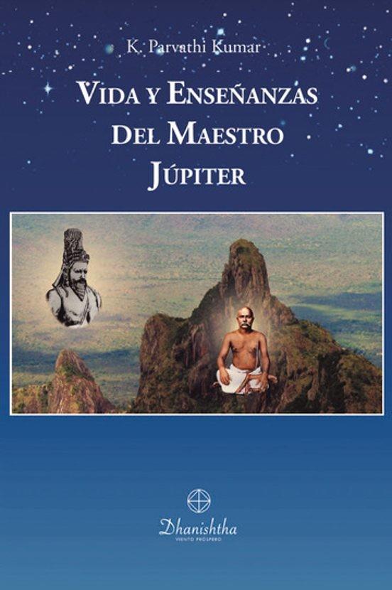 VIDA Y ENSEÑANZAS DEL MAESTRO JUPITER | 9788488011923 | PARVATHI KUMAR, KAMBHAMPATI