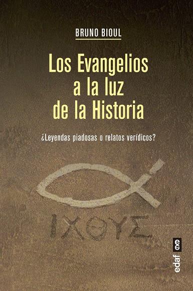 EVANGELIOS A LA LUZ DE LA HISTORIA, LOS | 9788441439313 | BOUIL, BRUNO