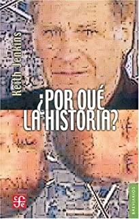 ¿POR QUÉ LA HISTORIA? ÉTICA Y POSMODERNIDAD | 9789681676353 | JENKINS, KEITH