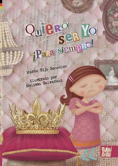 QUIERO SER YO ¡PARA SIEMPRE! | 9788418911682 | EIJO GONZALEZ, MARTA