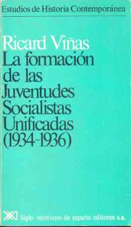FORMACION DE LAS JUVENTUDES SOCIALISTAS UNIFICADAS | 9788432302985 | VIÑAS, RICARD
