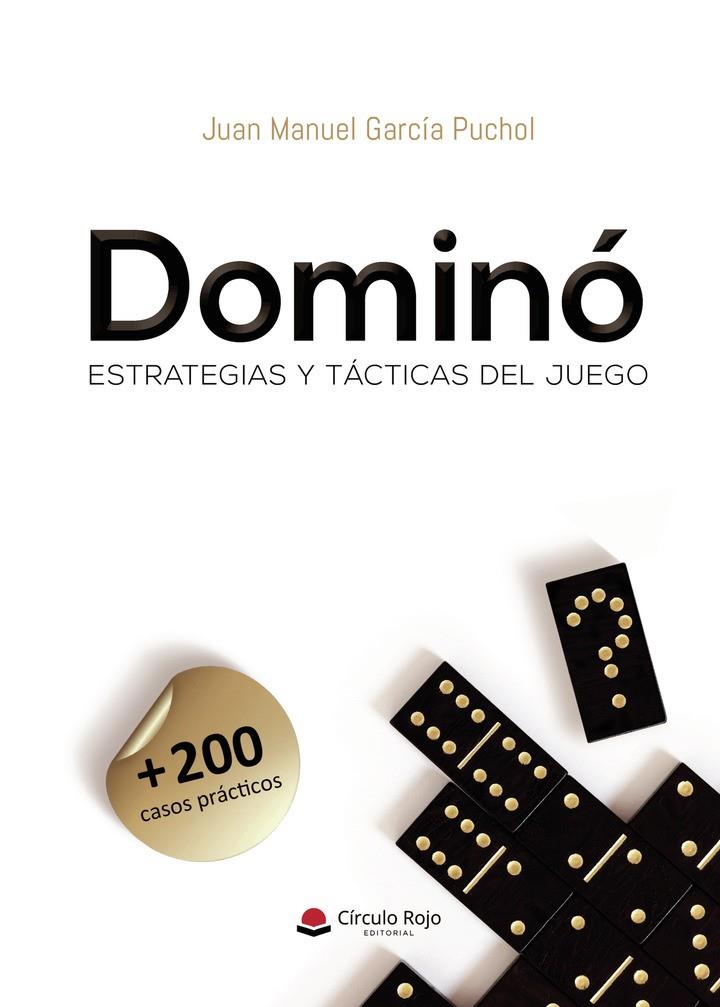 DOMINÓ. ESTRATEGIAS Y TÁCTICAS DEL JUEGO | 9788410738959 | GARCÍA PUCHOL, JUAN MANUEL