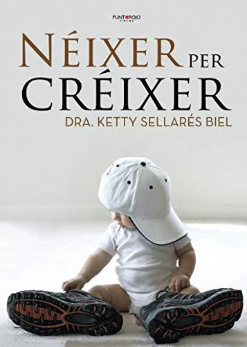 NÉIXER PER CRÉIXER | 9788417365332 | SELLARÉS BIEL, KETTY