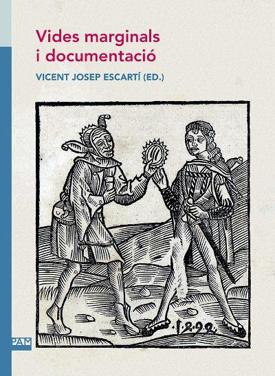 VIDES MARGINALS I DOCUMENTACIÓ | 9788491911722 | ESCARTÍ, VICENT JOSEP