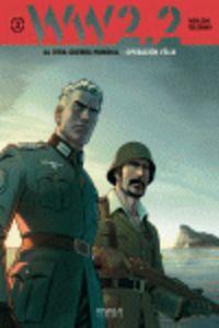 WW 2.2. LA OTRA GUERRA MUNDIAL VOL. 2: OPERACION FELIX | 9788415839163 | ROBLEDO
