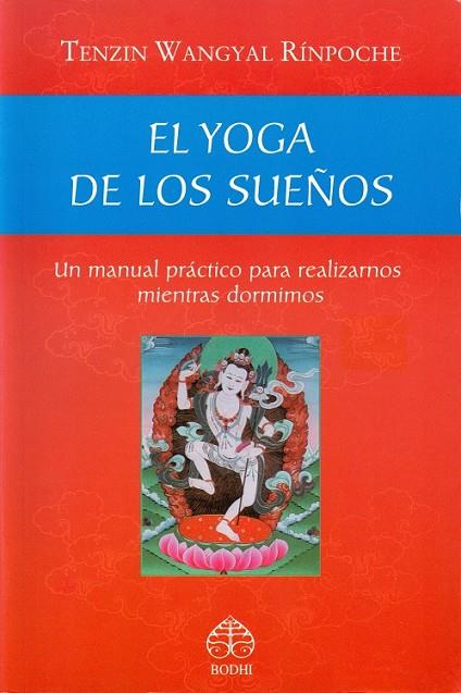 YOGA DE LOS SUEÑOS, EL | 9786079346836 | TENZIN WANGYAL,RINPOCHE