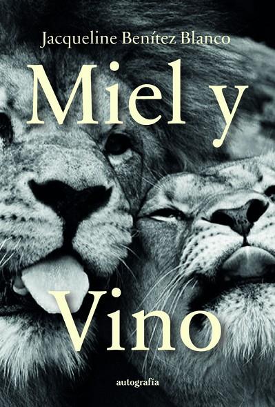 MIEL Y VINO | 9791387875367 | BENÍTEZ BLANCO, JACQUELINE