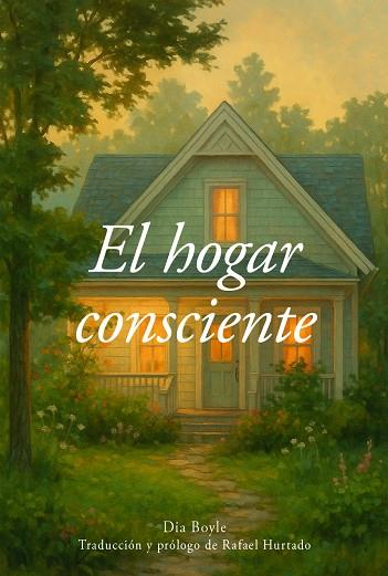 HOGAR CONSCIENTE, EL | 9788431340759 | BOYLE, DIA