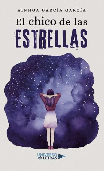 CHICO DE LAS ESTRELLAS, EL | 9788410276529 | GARCÍA GARCÍA, AINHOA