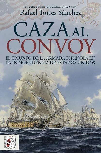 CAZA AL CONVOY | 9788412984781 | TORRES SÁNCHEZ, RAFAEL