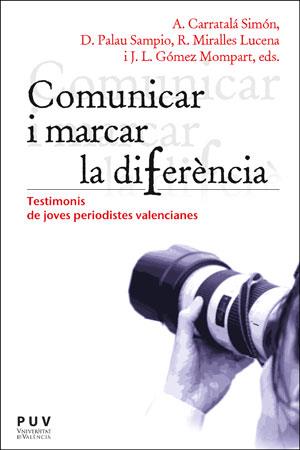 COMUNICAR I MARCAR LA DIFERÈNCIA | 9788491345435 | VARIOS AUTORES