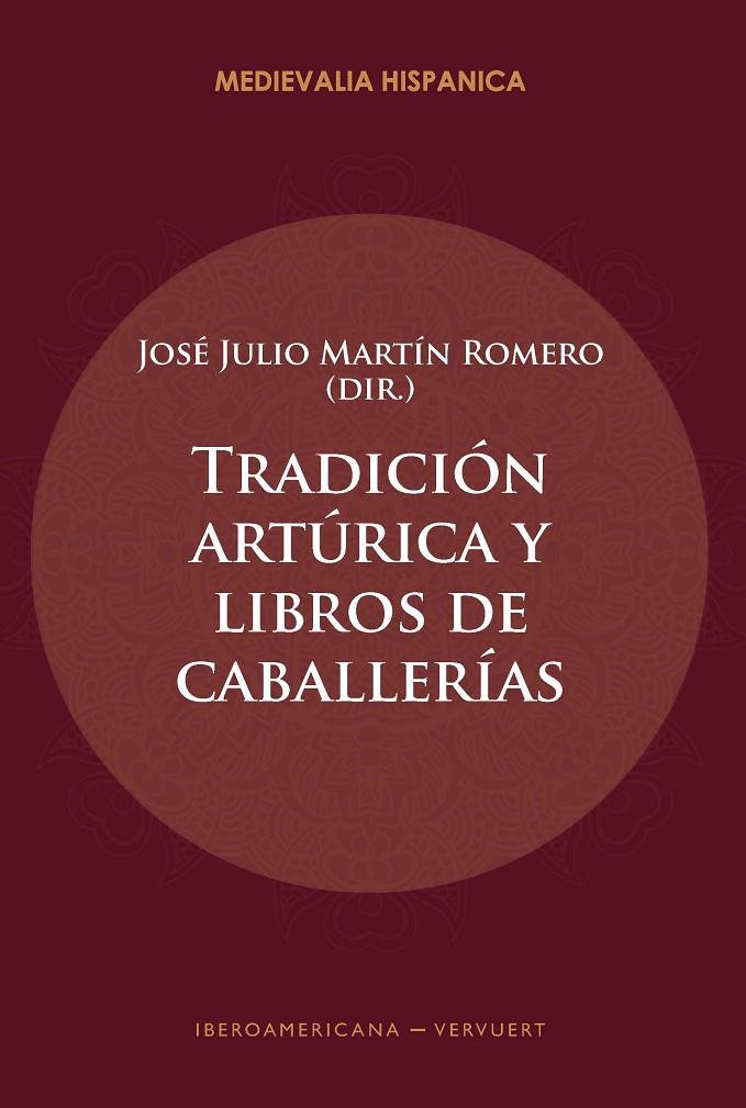 TRADICIÓN ARTÚRICA Y LIBROS DE CABALLERIAS | 9788491925231
