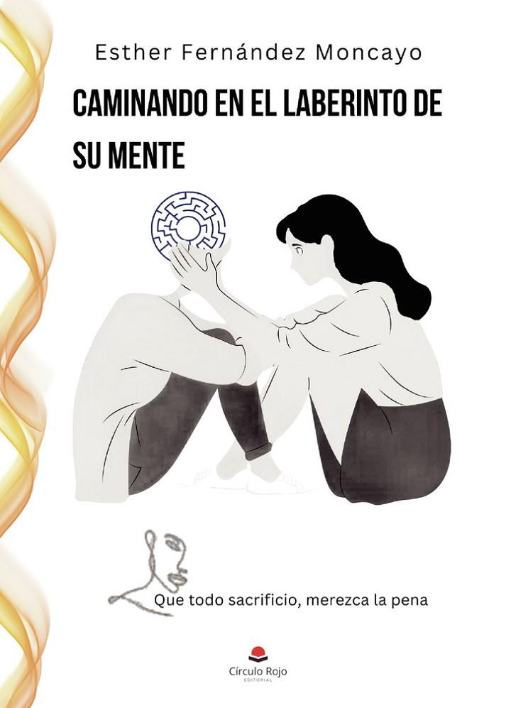 CAMINANDO EN EL LABERINTO DE SU MENTE | 9791370084882 | FERNANDEZ MONCAYO, ESTHER