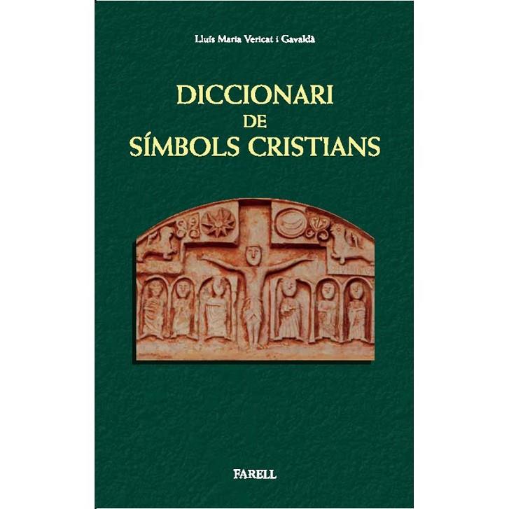 DICCIONARI DE SÍMBOLS CRISTIANS | 9788492911113 | VERICAT I GAVALDÀ, LLUÍS MARIA