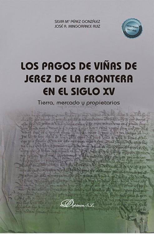 PAGOS DE VIÑAS DE JEREZ DE LA FRONTERA EN EL SIGLO XV, LOS | 9788411702720 | PÉREZ GONZÁLEZ, SILVIA MARÍA / MINGORANCE RUIZ, JOSÉ A.