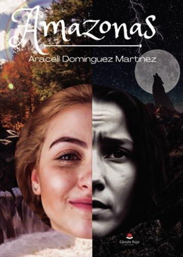 AMAZONAS | 9788411896948 | DOMÍNGUEZ MARTÍNEZ, ARACELI