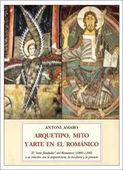 ARQUETIPO, MITO Y ARTE EN EL ROMÁNICO | 9788497164818 | AMARO, ANTONI