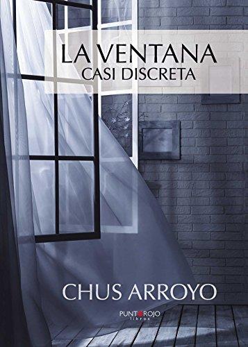 VENTANA CASI DISCRETA, LA | 9788416658169 | ARROYO, CHUS