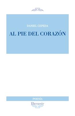 AL PIE DEL CORAZON | 9788416459278 | CEPEDA MOURIÑO, DANIEL
