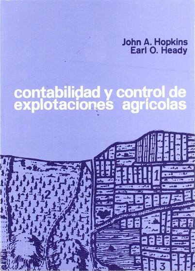CONTABILIDAD Y CONTROL DE EXPLOTACIONES AGRÍCOLAS | 9788429110203 | HOPKINS, J. A. / HEADY, E. O.