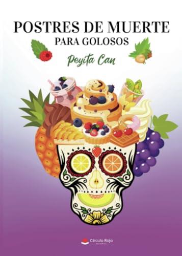 POSTRES DE MUERTE PARA GOLOSOS | 9788411558983 | CAN, PEYITA