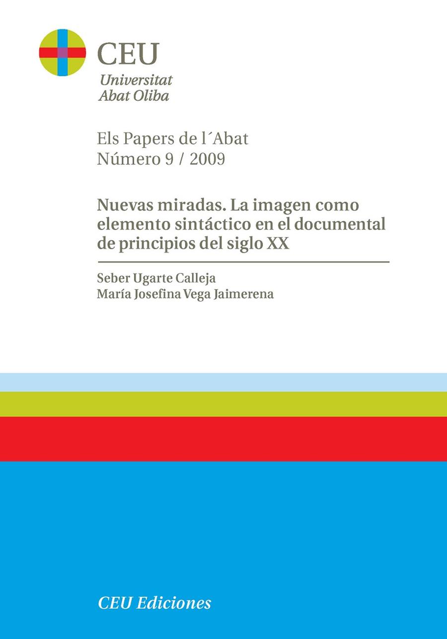 NUEVAS MIRADAS. LA IMAGEN COMO ELEMENTO SINTÁCTICO EN EL DOCUMENTAL DE PRINCIPIOS DEL SIGLO XX | 9788492456925 | UGARTE CALLEJA, SEBER / VEGA JAIMERENA, MARÍA JOSEFINA