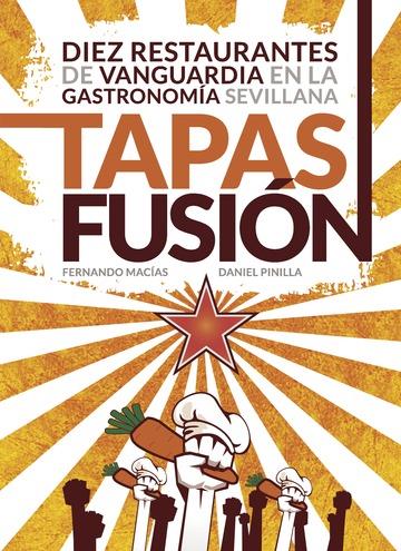 TAPAS FUSIÓN | 9788416179763 | PINILLA, DANIEL / MACÍAS, FERNANDO