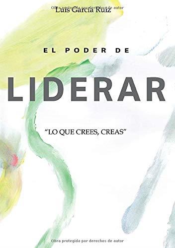 PODER DE LIDERAR, EL | 9788409123209 | GARCIA RUIZ, LUIS