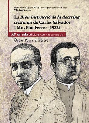 BREU INSTRUCCIÓ DE LA DOCTRINA CRISTIANA DE CARLES SALVADOR I MN. ELOI FERRER (1922), LA | 9788418634734 | PÉREZ SILVESTRE, ÓSCAR