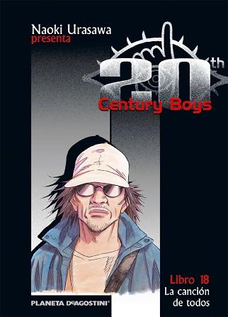 20 CENTURY BOYS 18 : LA CANCIÓN DE TODOS | 9788468472249 | URASAWA, NAOKI