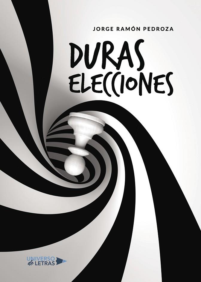 DURAS ELECCIONES | 9788417274955 | RAMÓN PEDROZA, JORGE