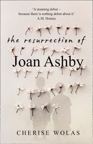 RESURRECTION OF JOAN ASHBY, THE | 9780008201173 | WOLAS, CHERISE