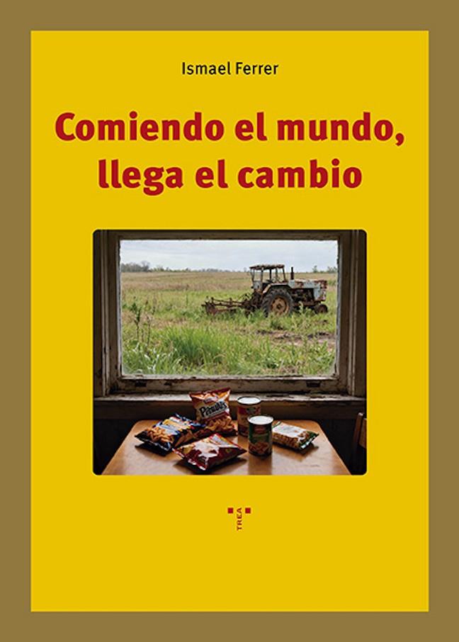 COMIENDO EL MUNDO, LLEGA EL CAMBIO | 9791387790554 | FERRER, ISMAEL