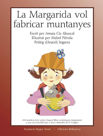 MARGARIDA VOL FABRICAR MUNTANYES, LA | 9788472905054 | CÍA, AMAIA / PIÉROLA, MABEL