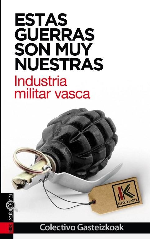 ESTAS GUERRAS SON MUY NUESTRAS | 9788416350513 | COLECTIVO GASTEIZKOAK