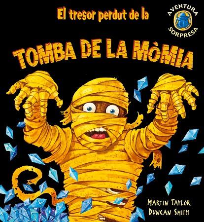 TRESOR PERDUT DE LA TOMBA DE LA MÒMIA, EL | 9788498253221 | TAYLOR, MARTIN