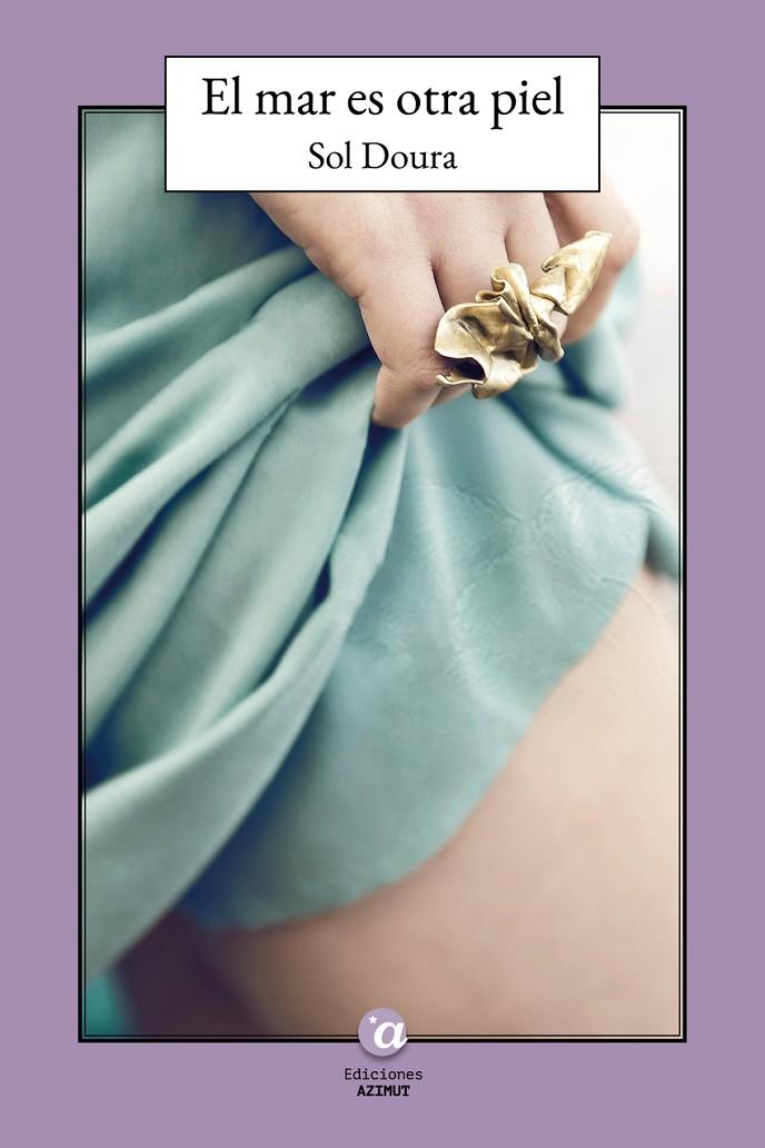 MAR ES OTRA PIEL, EL | 9791399043396 | DOURA, SOL