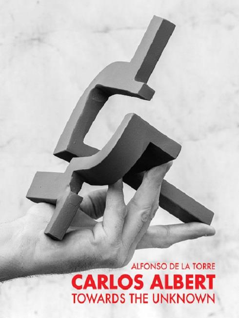 CARLOS ALBERT, TOWARDS THE UNKNOWN | 9788409508471 | DE LA TORRE, ALFONSO / ALBERT, CARLOS