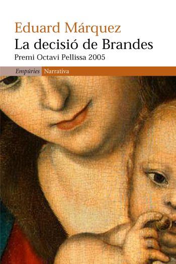 DECISIÓ DE BRANDES, LA | 9788497872041 | MÁRQUEZ, EDUARD