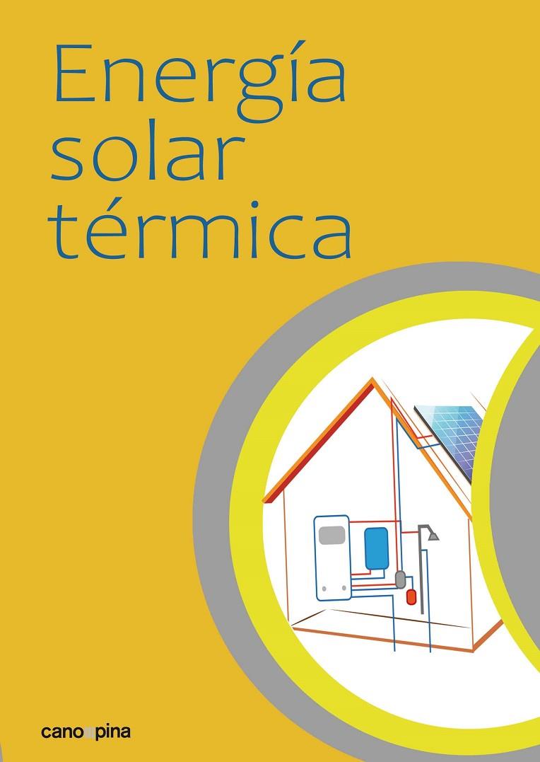 ENERGÍA SOLAR TÉRMICA | 9788418430381 | CANO PINA, JOSÉ