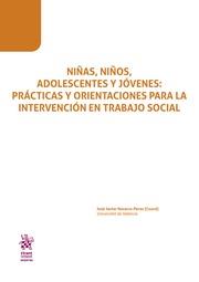 NIÑAS, NIÑOS, ADOLESCENTES Y JÓVENES : PRÁCTICAS Y ORIENTACIONES PARA LA INTERVENCIÓN EN TRABAJO SOCIAL | 9788491906995 | NAVARRO-PÉREZ, JOSÉ JAVIER