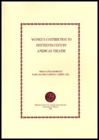 WOMEN'S CONTRIBUTION TO NINETEENTH-CENTURY AMERICAN THEATRE | 9788437058702 | VARIOS AUTORES