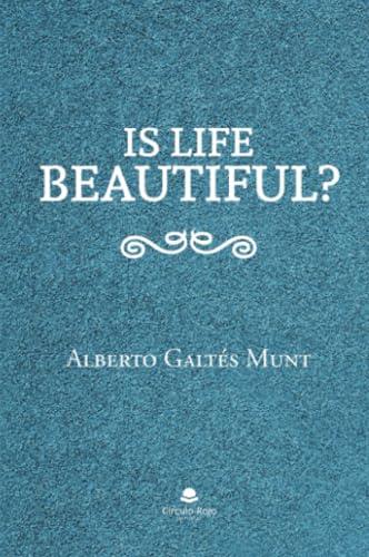 IS LIFE BEAUTIFUL? | 9788411898478 | GALTES, A.