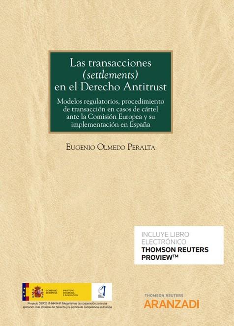 TRANSACCIONES (SETTLEMENTS) EN EL DERECHO ANTITRUST (DUO) | 9788413094205 | OLMEDO PERALTA, EUGENIO