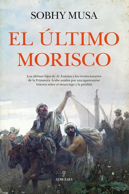 ÚLTIMO MORISCO, EL | 9788410524972 | MUSA, SOBHY