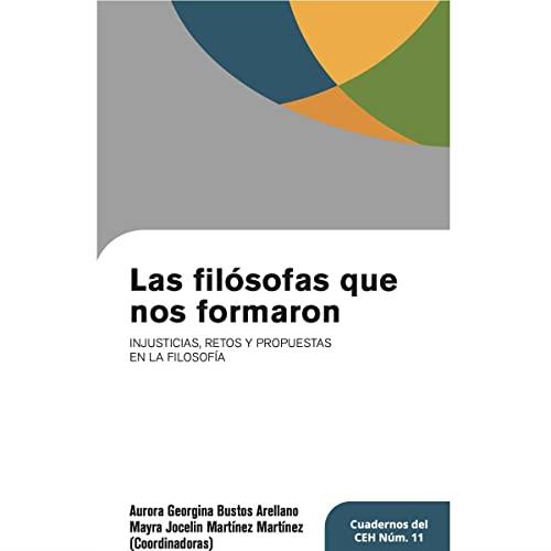 FILOSOFAS QUE NOS FORMARON, LAS | 9786072717381 | BUSTOS ARELLANO, AURORA GEORGINA