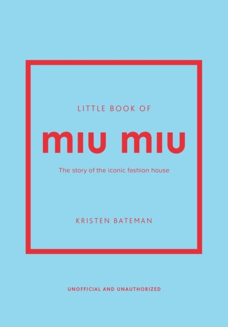 LITTLE BOOK OF MIU MIU | 9781035420612 | BATEMAN, KRISTEN