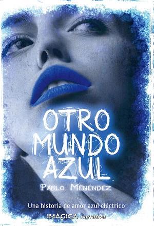OTRO MUNDO AZUL | 9788412186925 | MENÉNDEZ, PABLO