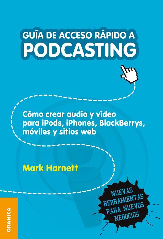 GUÍA DE ACCESO RÁPIDO A PODCASTING | 9789506416317 | HAMETT, MARK