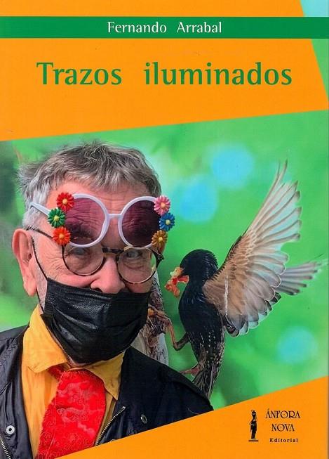 TRAZOS ILUMINADOS | 9788412440676 | ARRABAL, FERNANDO